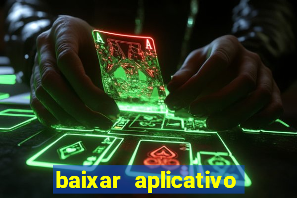 baixar aplicativo de jogos para ganhar dinheiro